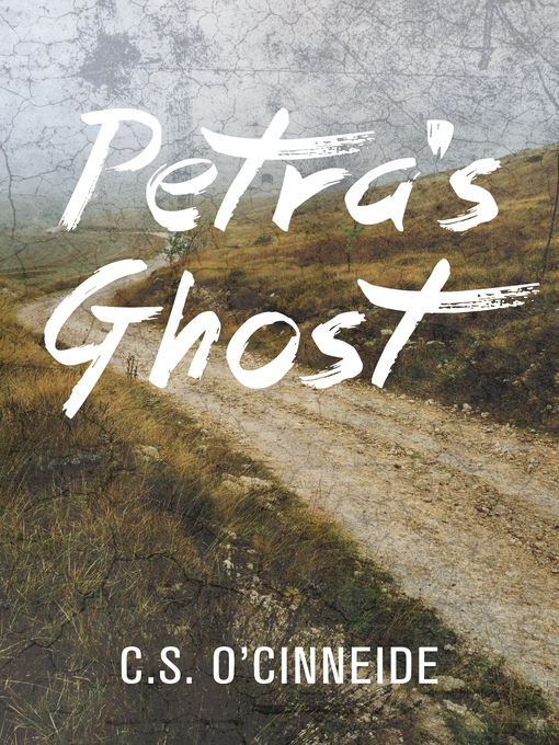Title details for Petra's Ghost by C.S. O'Cinneide - Available